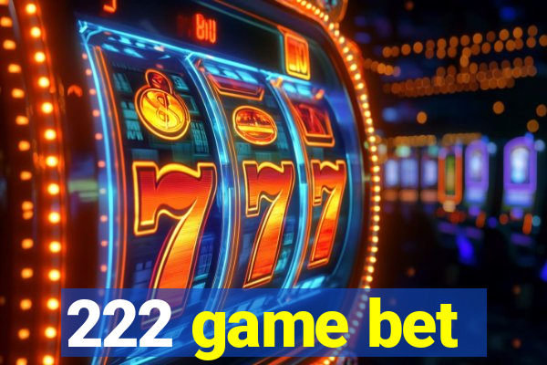 222 game bet